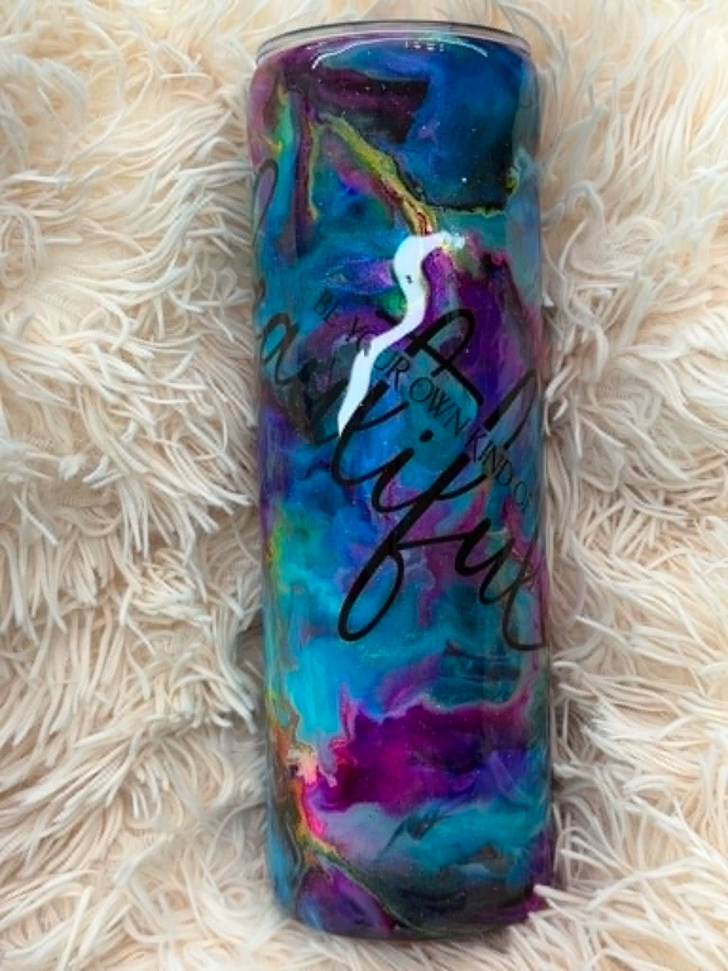 30 oz Be Your Own Kind of Beautiful _ GLOWS